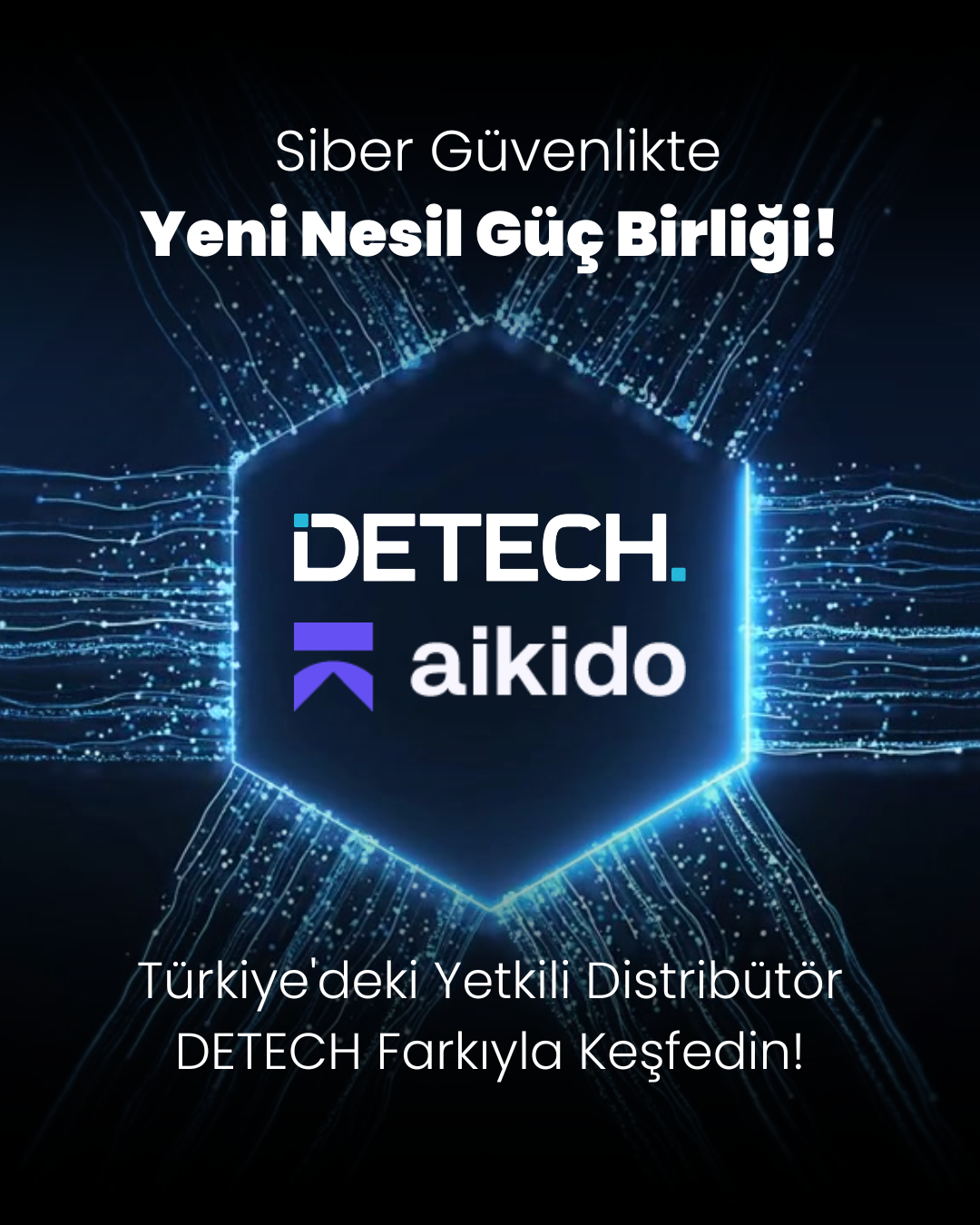 Detech & Aikido Security İş Ortaklığı Duyurusu